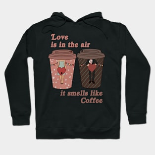 Coffee Love: Brewing Romance, Love Is in the Air Hoodie